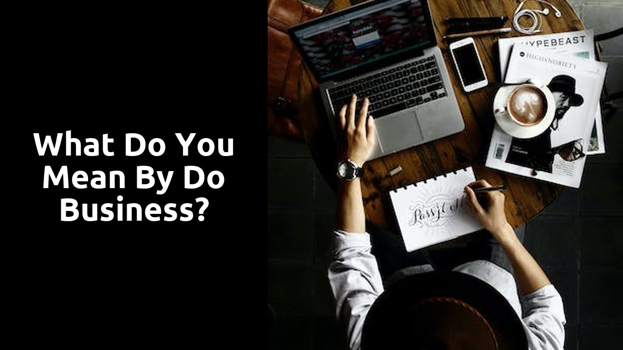 What do you mean by do business?